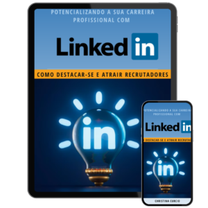 E-book: Potencializando a Sua Carreira Profissional com o LinkedIn